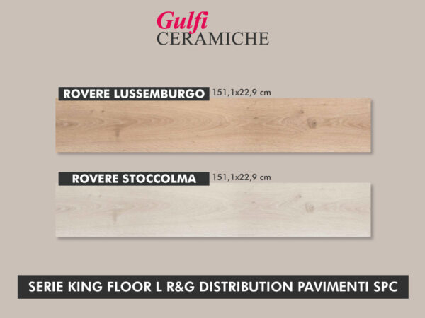 serie king floor l r&g distribution pavimenti spc gulfi ceramiche